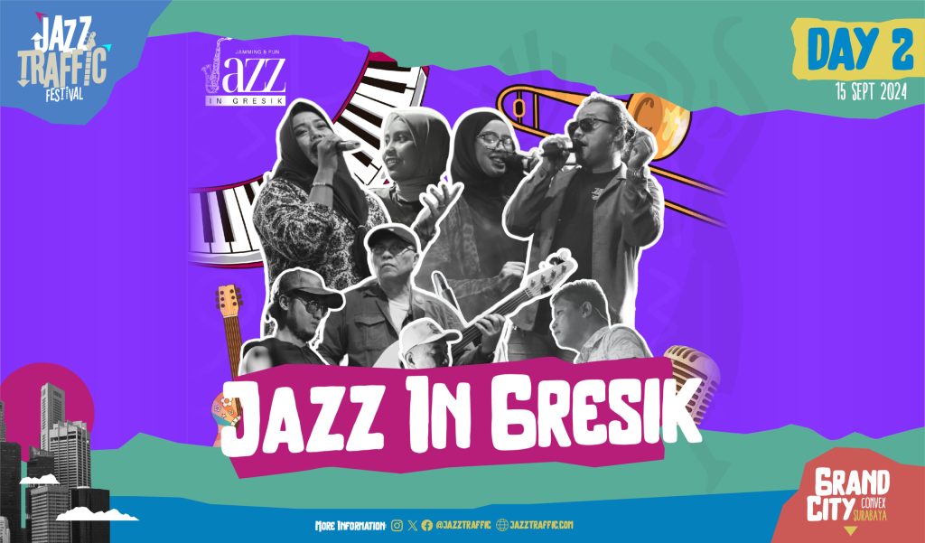 Jazz In Gresik Ajak Nikmati Jazz Lebih Syahdu di Jazz Traffic Festival&nbsp;2024